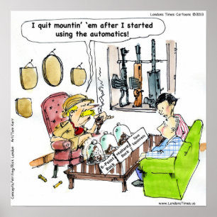 Hunting With Automatics Funny Poster