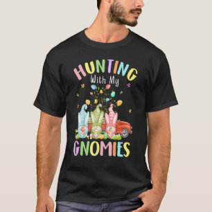 Hunting With My Gnomies Easter Three Gnomes Eggs B T-Shirt