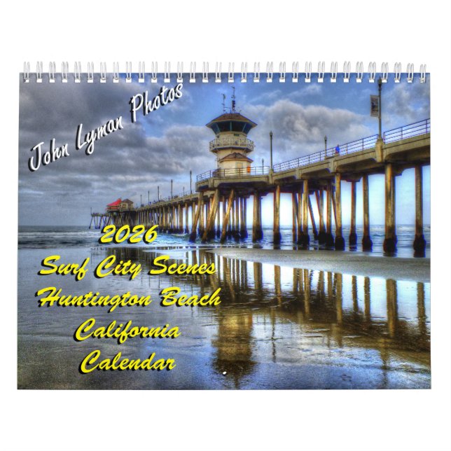 Huntington Beach. Scenes 2026 Calendar (Cover)