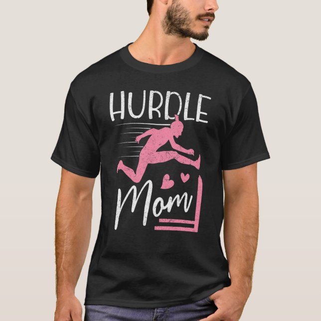 Hurdle Mum Track And Field Hurdling Mama Hurdler M T-Shirt (Front)