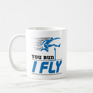 Hurdles Track and Field You Run I Fly Coffee Mug