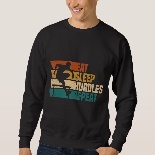 Hurdling Eat Sleep Hurdles Repeat Hurdle Hurdler A Sweatshirt (Front)