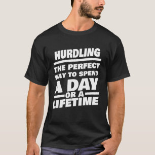 Hurdling Lifetime Saying Hurdler T-Shirt