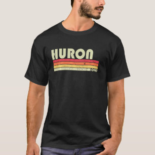 Huron Oh Ohio Funny City Home Roots Retro 70s 80s T-Shirt
