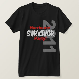 Hurricane Survival Party 1011 T-Shirt