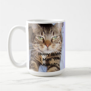 Hurry Home I Miss You Already Coffee Mug