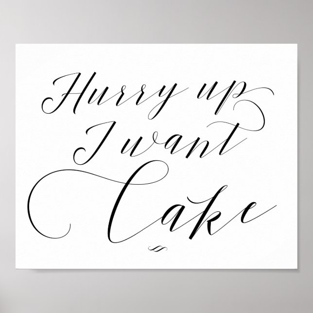 Hurry Up I Want Cake Kid Processional Wedding Sign (Front)
