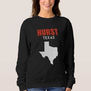Hurst Texas USA State America Travel Texan Sweatshirt