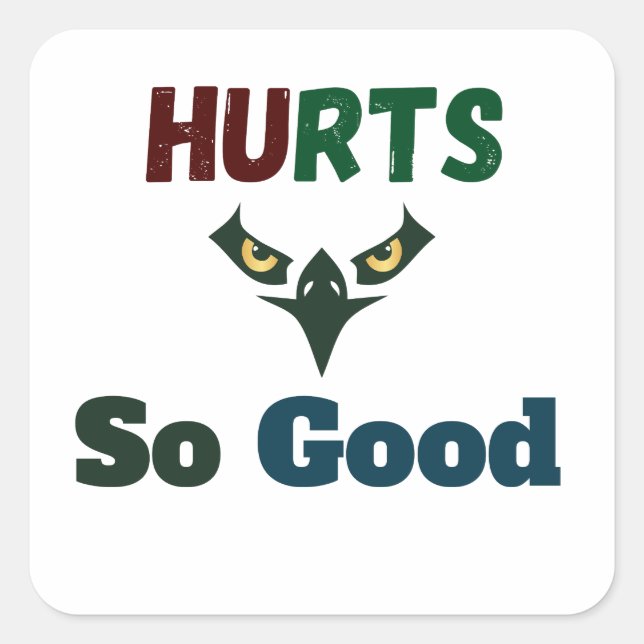Hurts So Good Eagles Fan  Square Sticker (Front)