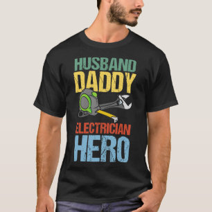 Hus Daddy Electrician Hero T-Shirt