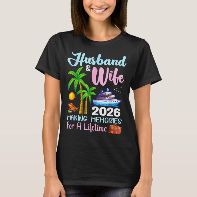 Husband &amp; Wife 2026 Making Memories For A Life T-Shirt (Front)