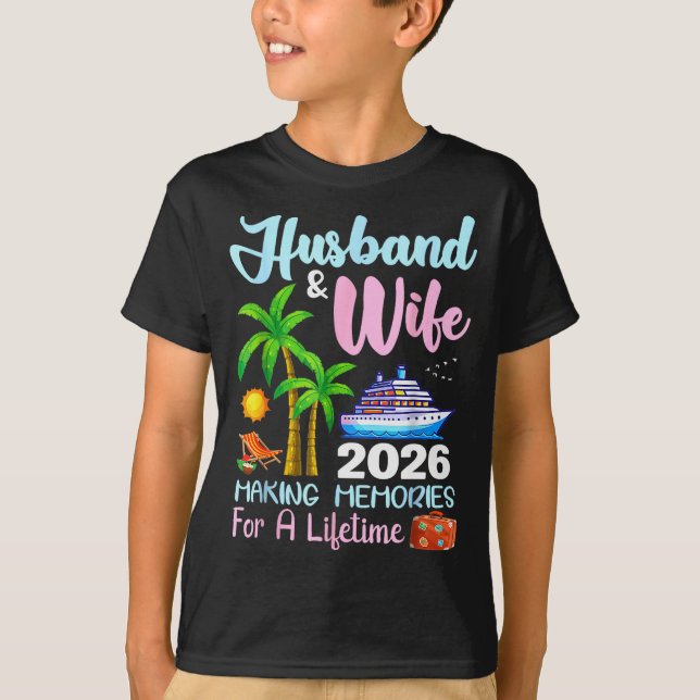 Husband &amp; Wife 2026 Making Memories For A Life T-Shirt (Front)