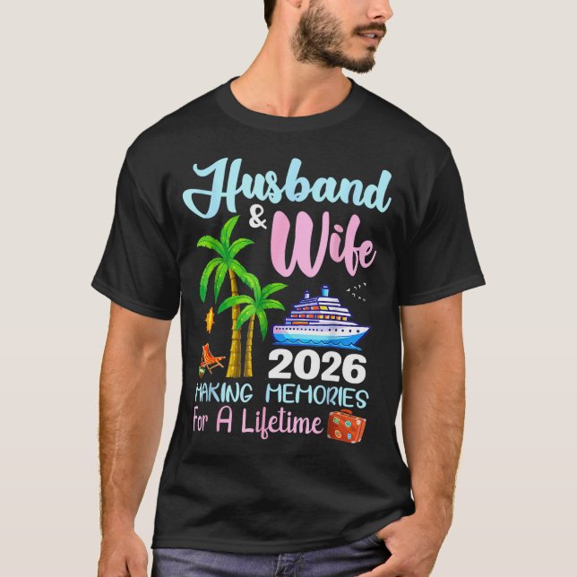Husband &amp; Wife 2026 Making Memories For A Life T-Shirt (Front)
