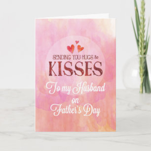 Husband and Dad Father's Day Sending Hugs and Kiss Card