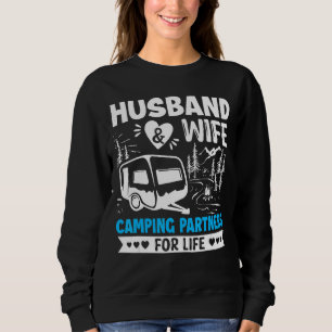 Husband and Wife Camping Partners for Life  Camper Sweatshirt