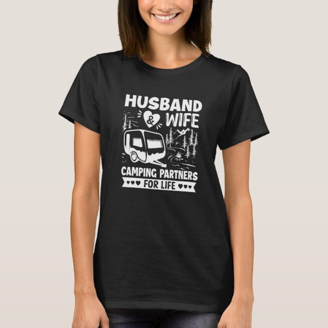Husband and Wife Camping Partners for Life  Camper T-Shirt (Front)