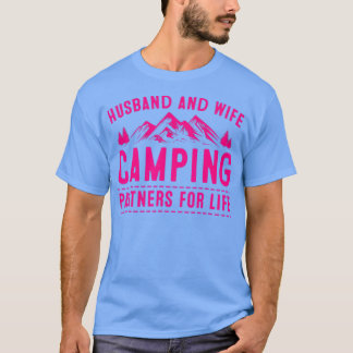 Husband And Wife Camping Partners For Life Gift Fu T-Shirt
