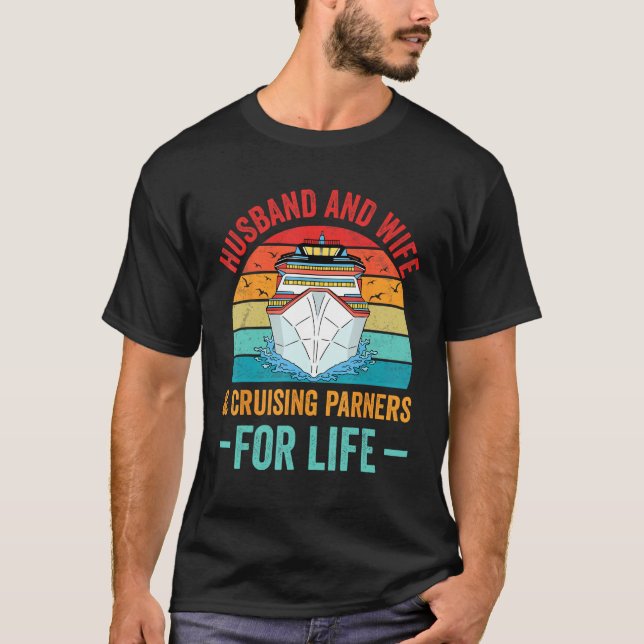 Husband and Wife Cruise Partners For Life Cruising T-Shirt (Front)