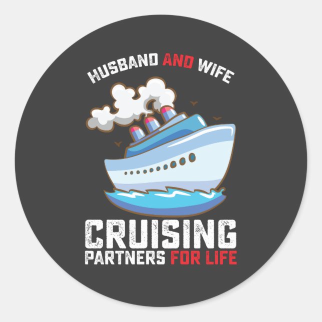 Husband And Wife Cruising Partners For Life Classic Round Sticker (Front)