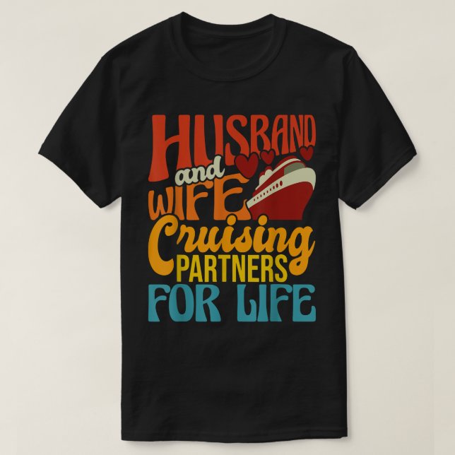 Husband And Wife Cruising Partners For Life Cruise T-Shirt (Design Front)