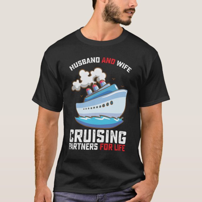 Husband And Wife Cruising Partners For Life T-Shirt (Front)