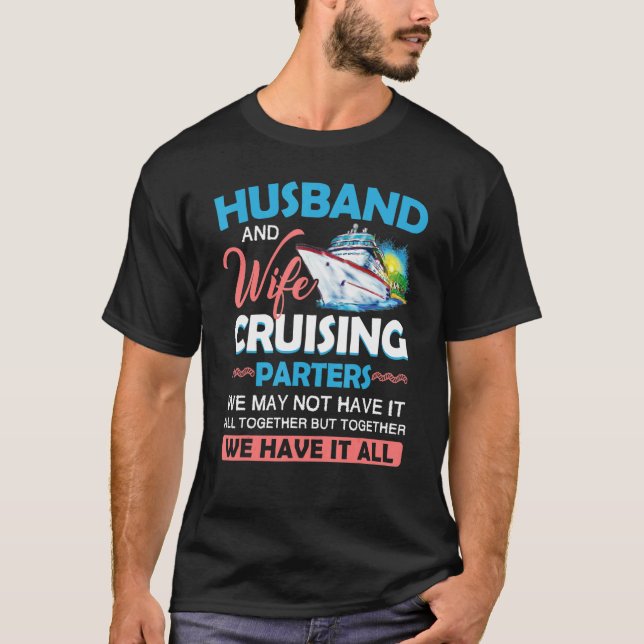 Husband And Wife Cruising Partners Pun Funny Coupl T-Shirt (Front)