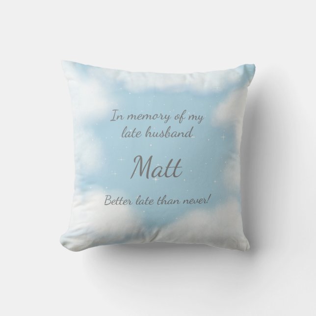 "Husband Better Late Than Never" Funny Custom Cushion (Front)