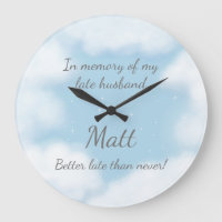 "Husband Better Late Than Never" Funny Custom