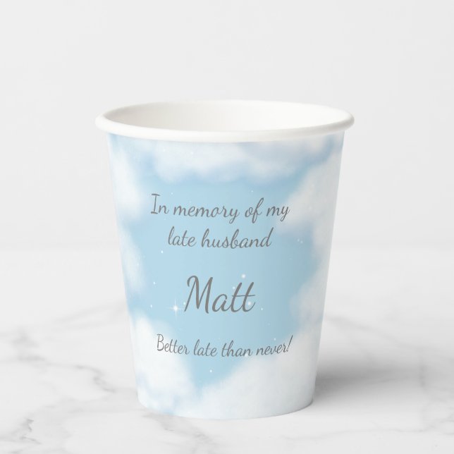 "Husband Better Late Than Never" Funny Custom Paper Cups (Front)