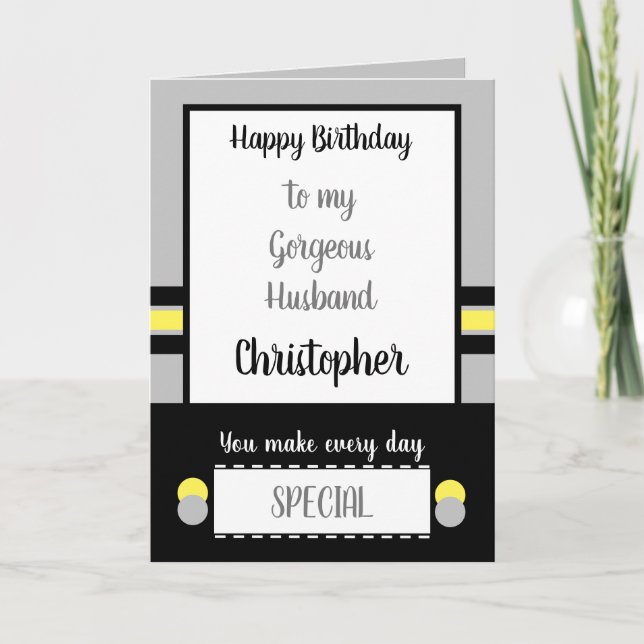 Husband Birthday every day is special grey Card (Front)