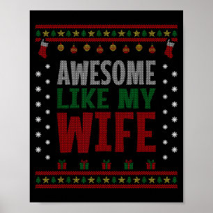 Husband Christmas - Funny Awesome Like My Wife Poster