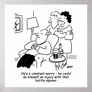 Husband Could Injure Himself with Bottle Opener Poster