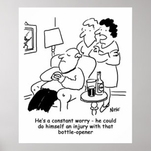 Husband Could Injure Himself with Bottle Opener Poster