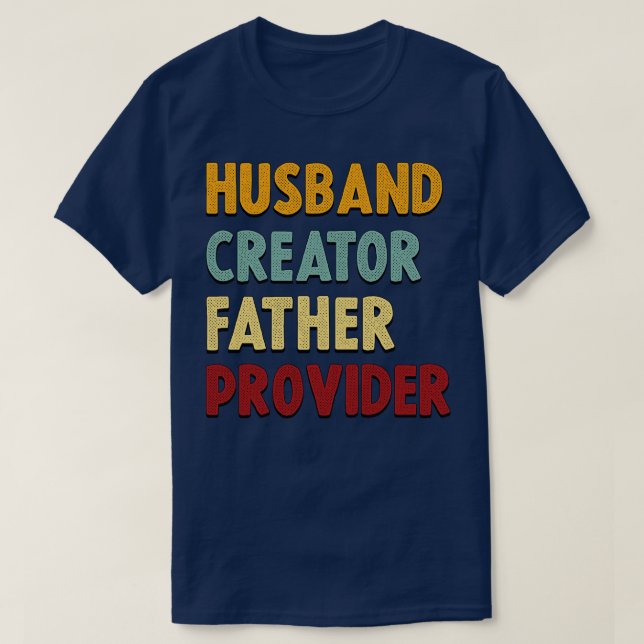 Husband Creator Father Provider Retro Text T-Shirt (Design Front)