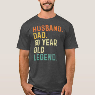 Husband dad 60 year old legend 60th birthday T-Shirt