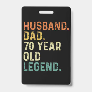 Husband dad 70 Year old legend 70th birthday men ID Badge