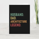 Husband Dad Architecture Legend architect Card<br><div class="desc">Funny Husband Dad Architecture Legend design. Ideal Birthday Christmas or Father's Day architect building & Architecture Gift for your dad or husband. Retro present for men,  grandpa,  granddad on Fathers Day.</div>