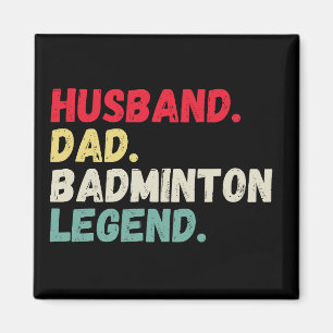 Husband dad badminton legend vintage retro funny magnet
