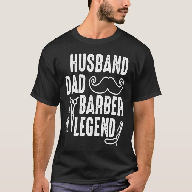 Husband Dad Barber Legend Hairstylist Hair Salon H T-Shirt (Front)