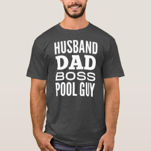 Husband Dad Boss Pool Guy  T-Shirt