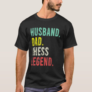 Husband Dad Chess Legend Grandmaster Chess Player T-Shirt