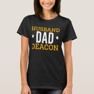 Husband Dad Deacon Fathers Day Deacon Church Offic T-Shirt
