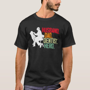Husband dad dentis for men Proud dentist fathers d T-Shirt