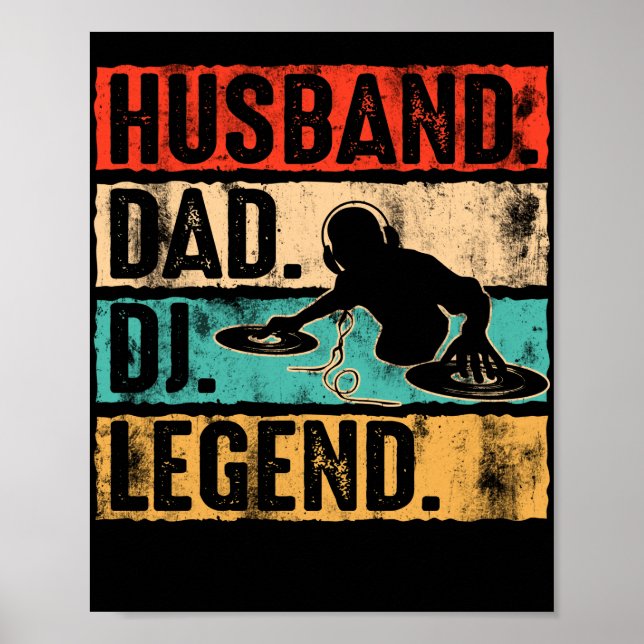 Husband Dad DJ Legend DJ Disc Jockey Music Player Poster (Front)