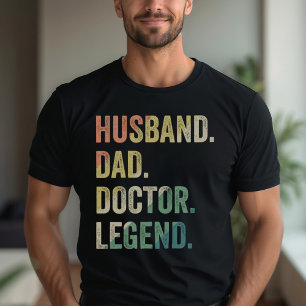 Husband Dad Doctor Legend Funny Doctor T-Shirt