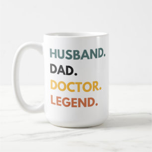 Husband Dad Doctor Legend Lovely Doctors Saying Coffee Mug