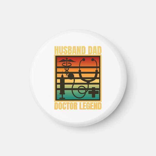 Husband Dad Doctor Legend Magnet (Front)