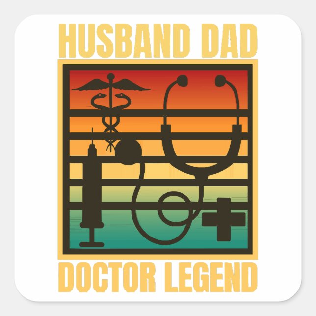 Husband Dad Doctor Legend Square Sticker (Front)