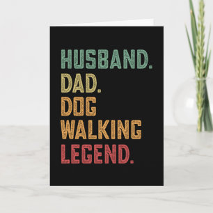 Husband Dad Dog Walking Legend dog Card
