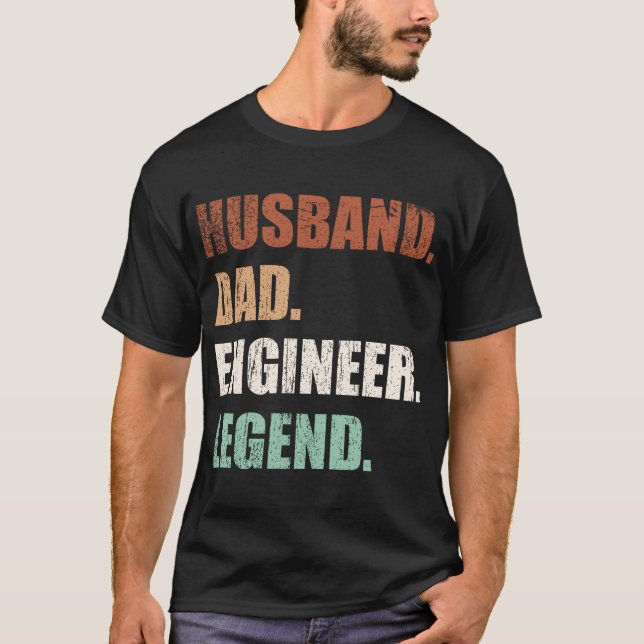 Husband Dad Engineer Legend T-Shirt (Front)